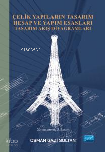 Çelik Yapıların Tasarım Hesap Ve Yapım Esasları ;Tasarım Akış Diyagramları