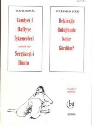 Cemiyeti Hafiye İşkenceleri ve Bekir Ağa Bölüğü