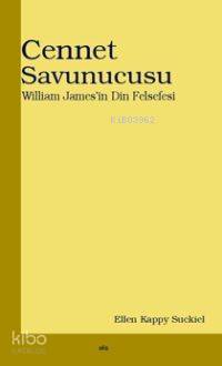 Cennet Savunucusu; Wıllıam James'in Din Felsefesi