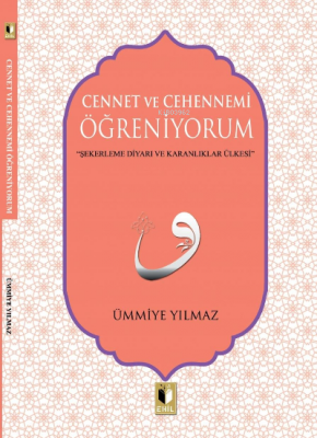 Cennet Ve Cehennemi Öğreniyorum Ümmiye Yılmaz