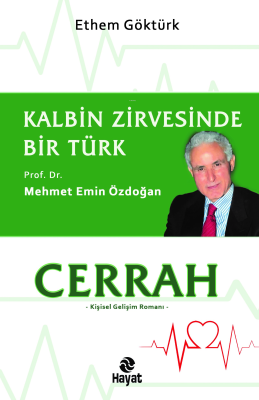 Cerrah Kalbin Zirvesinde Bir Türk: Prof. Dr. Mehmet Emin Özdoğan Ethem