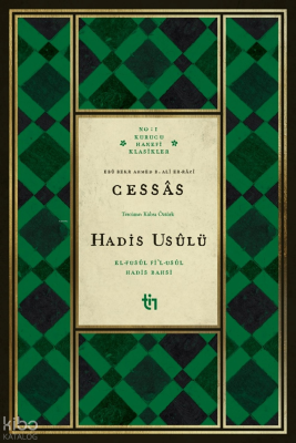 Cessas - Hadis Usûlü ;El-Fusûl Fi’l-Usûl Ebû Bekr Ahmed b. Alî er-Râzî