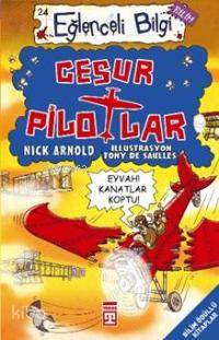 Cesur Pilotlar; Eğlenceli Bilim, +10 Yaş