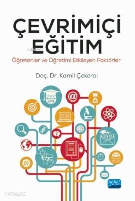 Çevrimiçi Eğitim; Öğretenler ve Öğretimi Etkileyen Faktörler