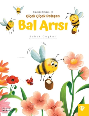 Çiçek Çiçek Dolaşan Bal Arısı Seher Coşkun