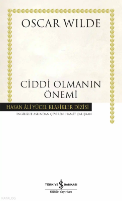 Ciddi Olmanın Önemi (Ciltli)