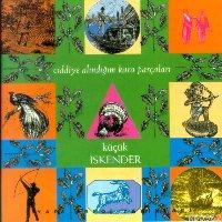 Ciddiye Alındığım Kara Parçaları Küçük İskender (Derman İskender Över)