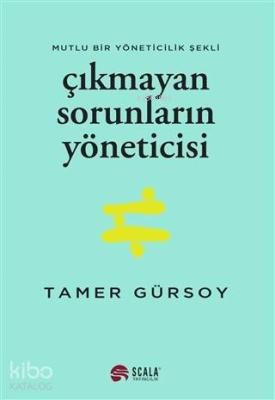 Çıkmayan Sorunların Yöneticisi; Mutlu Bir Yöneticilik Şekli