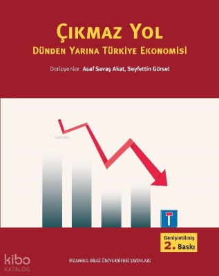 Çıkmaz Yol Dünden Yarına Türkiye Ekonomisi