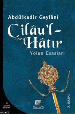 Cilau'l - Hatır Abdülkadir Geylani