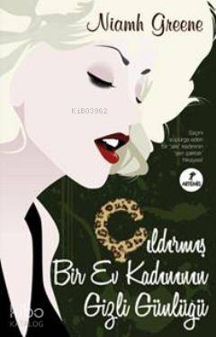 Çıldırmış Bir Ev Kadınının Gizli Günlüğü Niamh Greene