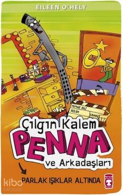 Çılgın Kalem Penna ve Arkadaşları Parlak Işıklar Altında Eileen O´Hely