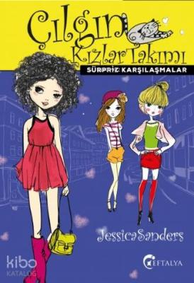 Çılgın Kızlar Takımı- Sürpriz Karşılaşmalar Jessica Sanders