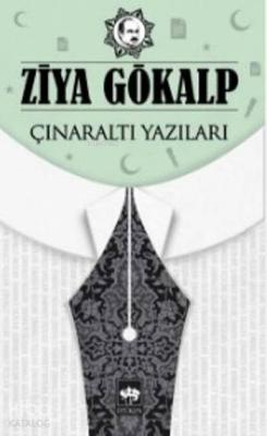 Çınaraltı Yazıları Ziya Gökalp