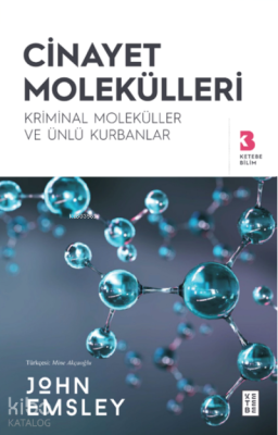 Cinayet Molekülleri;Kriminal Moleküller ve Ünlü Kurbanlar