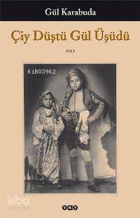 Çiy Düştü Gül Üşüdü Gül Karabuda