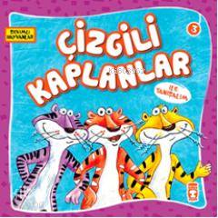 Çizgili Kaplanlar ile Tanışalım; Sevimli Hayvanlar - 3