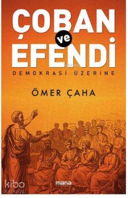 Çoban Ve Efendi - Demokrasi Üzerine