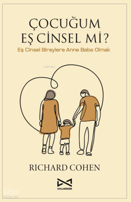 Çocuğum Eş Cinsel mi?;Eş Cinsel Bireylere Anne Baba Olmak