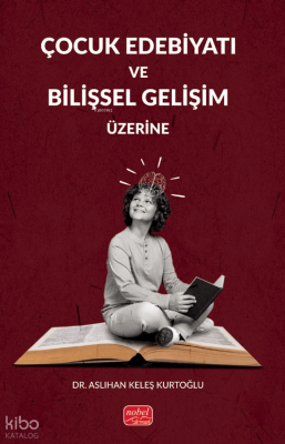 Çocuk Edebiyatı ve Bilişsel Gelişim Üzerine