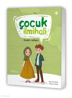 Çocuk İlmihali (Sıvama Cilt);İbadet Rehberi