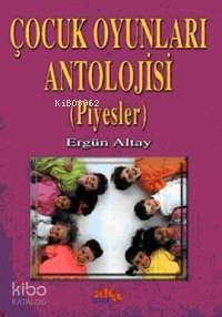 Çocuk Oyunları Antolojisi; (piyesler)