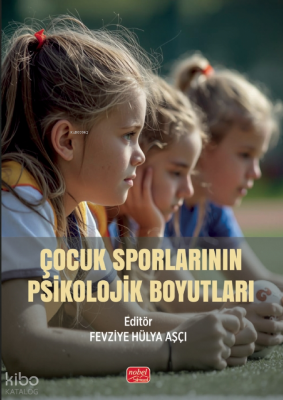 Çocuk Sporlarının Psikolojik Boyutları Kolektif