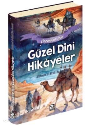 Çocuklar İçin Güzel Dinî Hikâyeler Mahmud el-Mısri Ebu Ammar
