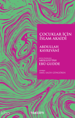 Çocuklar İçin İslam Akaidi Abdullah Kayrevânî
