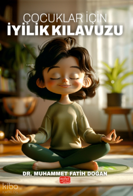 Çocuklar İçin İyilik Kılavuzu