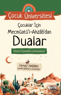 Çocuklar İçin Mecmuatül Ahzab'dan Dualar;Çocuk Üniversitesi Ahmed Ziya