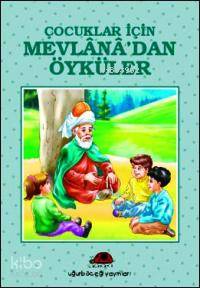 Çocuklar İçin Mevlana´dan Öyküler