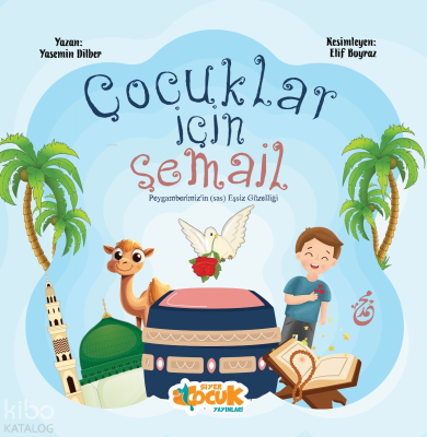 Çocuklar için Şemail Peygamberimiz'in (sas) Eşsiz Güzellikleri Yasemin