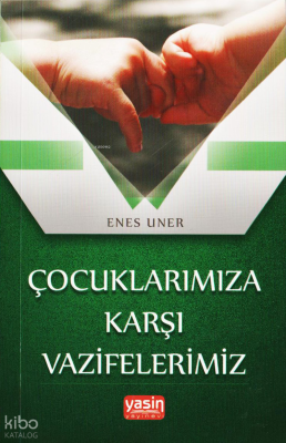 Çocuklarımıza Karşı Vazifelerimiz
