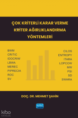 Çok Kriterli Karar Verme Kriter Ağırlıklandırma Yöntemleri