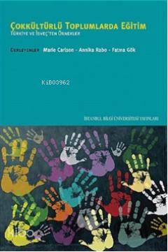 Çokkültürlü Toplumlarda Eğitim; Türkiye ve İsveçten Örnekler Komisyon