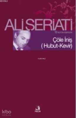 Çöle İniş; Hubut-Kevir Ali Şeriati