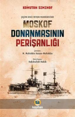 Çoşima Deniz Meydan Muharebesinde Moskof Donanmasının Perişanlığı Komu