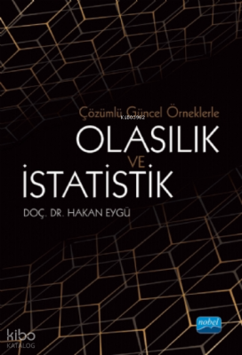 Çözümlü Güncel Örneklerle Olasılık ve İstatistik