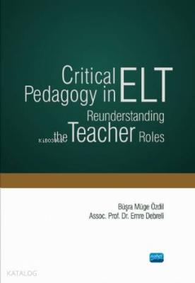 Critical Pedagogy in ELT Reunderstanding the Teacher Roles