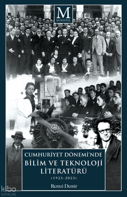 Cumhuriyet Dönemi’nde  Bilim ve Teknoloji Literatürü  (1923-2023)