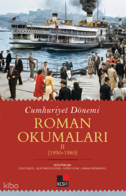 Cumhuriyet Dönemi Roman Okumaları - Iı (1950-1980) Kolektif