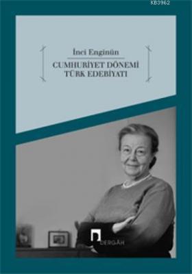 Cumhuriyet Dönemi Türk Edebiyatı İnci Enginün