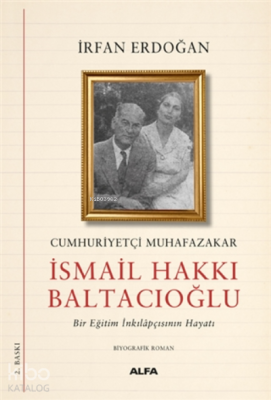 Cumhuriyetçi Muhafazakar İsmail Hakkı Baltacıoğlu