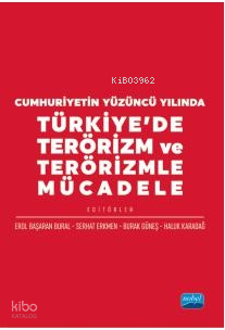 Cumhuriyetin Yüzüncü Yılında Türkiye’de Terörizm ve Terörizmle Mücadele