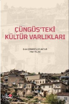 Çüngüş'teki Kültür Varlıkları