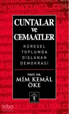 Cuntalar ve Cemaatler; Küresel Toplumda Dışlanan Demokrasi