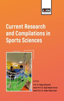 Current Research and Compilations in Sports Sciences Belgin Gökyürek