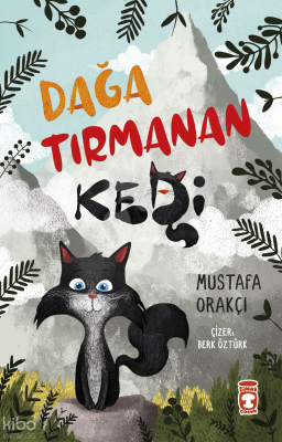 Dağa Tırmanan Kedi Mustafa Orakçı