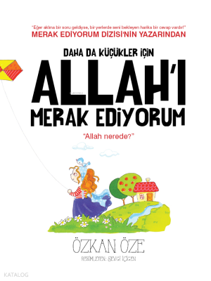 Daha da Küçükler İçin; Allah'ı Merak Ediyorum - 2